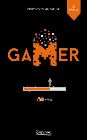 Gamer T06.2 #FAIL 2/2【電子書籍】[ Pierre-