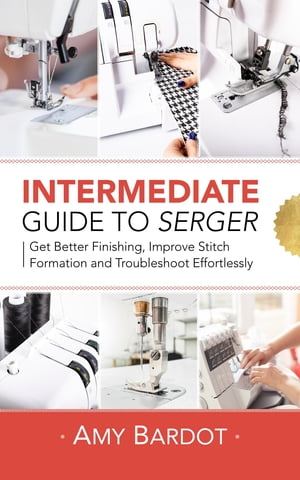 Intermediate Guide to Serger