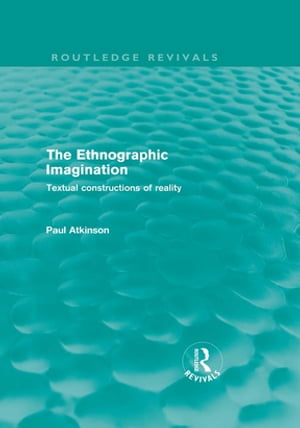 The Ethnographic Imagination (Routledge Revivals)