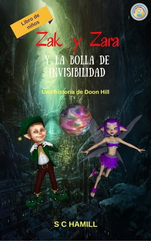 ŷKoboŻҽҥȥ㤨Zak y Zara Y de la Bola de Invisibilidad. Libro de ni?os. Una historia de Doon Hill.Żҽҡ[ S C Hamill ]פβǤʤ150ߤˤʤޤ
