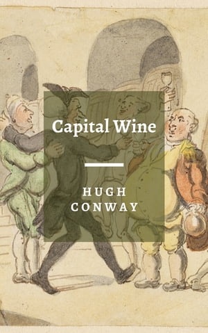 Capital Wine【電子書籍】[ Hugh Conway ]