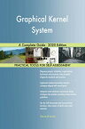 Graphical Kernel System A Complete Guide - 2020 Edition【電子書籍】[ Gerardus Blokdyk ]