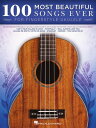 100 Most Beautiful Songs Ever for Fingerstyle Ukulele【電子書籍】 Hal Leonard Corp.