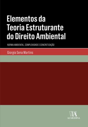 Elementos da Teoria Estruturante do Direito Ambiental