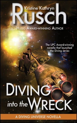 Diving into the Wreck: A Diving Universe Novella