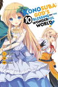 Konosuba: God 039 s Blessing on This Wonderful World , Vol. 10 (manga)【電子書籍】 Natsume Akatsuki