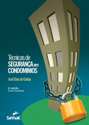 Técnicas de segurança em condomínios