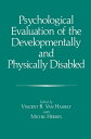 Psychological Evaluation of the Developmentally and Physically Disabled【電子書籍】