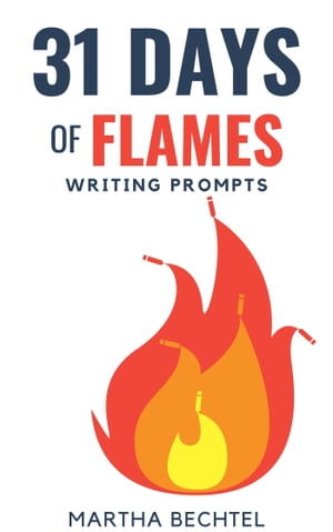 31 Days of Flames (Writing Prompts)