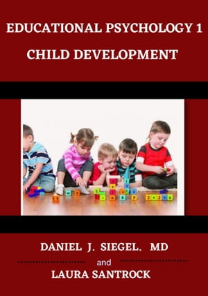 EDUCATIONAL PSYCHOLOGY Child development