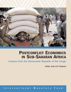 Postconflict Economics in Sub-Saharan Africa, Lessons from the Democratic Republic of the Congo