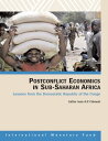 Postconflict Economics in Sub-Saharan Africa, Lessons from the Democratic Republic of the Congo【電子書籍】 Jean Mr. Cl ment