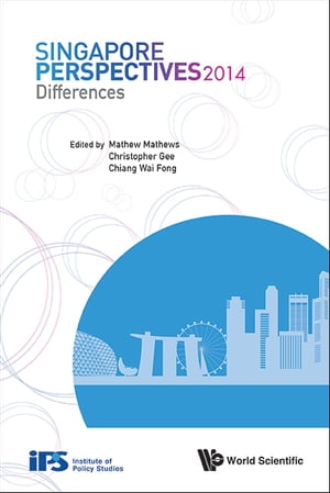 Singapore Perspectives 2014: Differences【電子書籍】 Mathews Mathew
