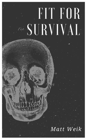 Fit for Survival