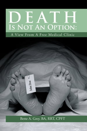 Death Is Not an Option: a View from a Free Medic