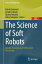 The Science of Soft Robots Design, Materials and Information ProcessingŻҽҡ