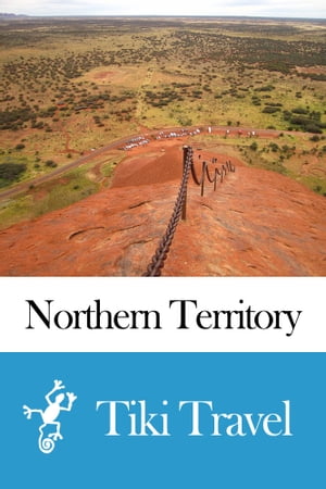 Northern Territory (Australia) Travel Guide - Tiki Travel