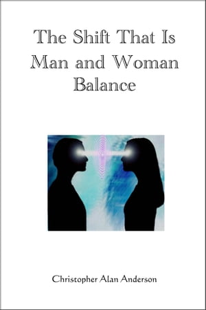 The Shift That Is Man and Woman Balance