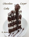 Chocolate Layer Cake-Dani's Secret part 2【電