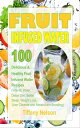 Fruit Infused Water 100 Delicious And Healthy Fr