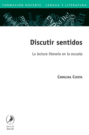 Discutir sentidos La lectura literaria en la escuela