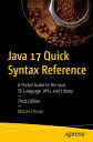 Java 17 Quick Syntax Reference A Pocket Guide to the Java SE Language, APIs, and...