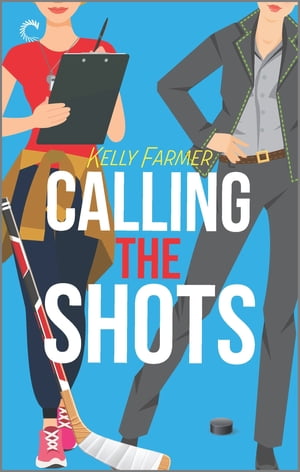 Calling the Shots【電子書籍】[ Kelly Farme