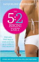 The 5:2 Bikini Diet: Over 140 Delicious Recipes That Will Help You Lose Weight, ...