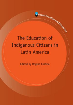 The Education of Indigenous Citizens in Latin AmericaŻҽҡ