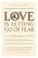 Love Is Letting Go of Fear, Third EditionŻҽҡ[ Gerald G. Jampolsky MD ]