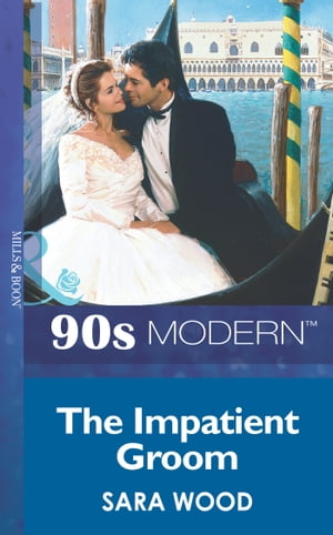 The Impatient Groom (Mills & Boon Vintage 90s Modern)