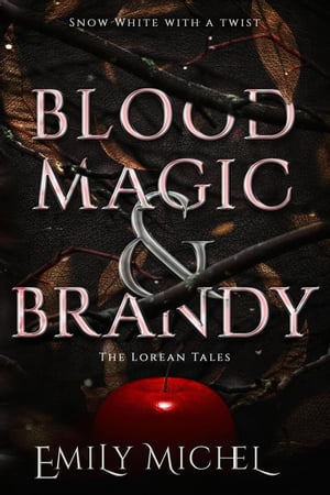 Blood Magic and Brandy The Lorean Tales, #1【