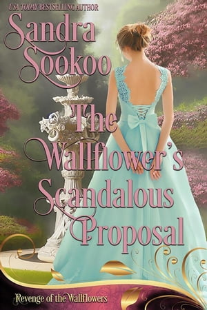 The Wallflower's Scandalous Proposal Revenge of the Wallflowers, #23Żҽҡ[ Sandra Sookoo ]