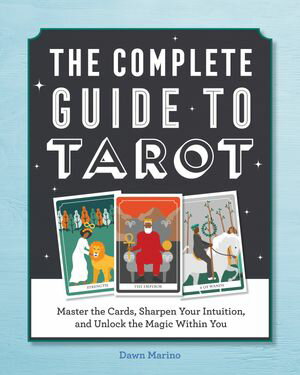 The Complete Guide to Tarot Master the Cards, Sh