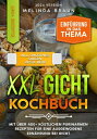 XXL Gicht Kochbuch Mit ?ber 450+ k?stlichen purinarmen Rezepten f?r eine ausgewogene Ern?hrung bei Gicht