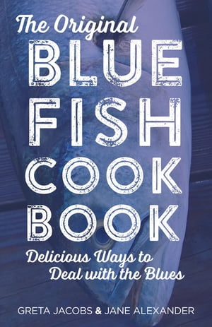 The Original Bluefish Cookbook