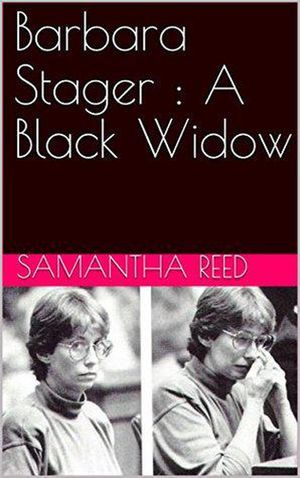 Barbara Stager : A Black Widow【電子書籍】 Samantha Reed