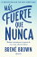 M?s fuerte que nunca Resetea y transforma tu forma de vivir, amar y educarŻҽҡ[ Bren? Brown ]