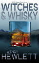 Witches & Whisky【電子書籍】[ Wendy Hewlet