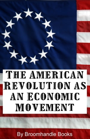 The American Revolution as an Economic Movement