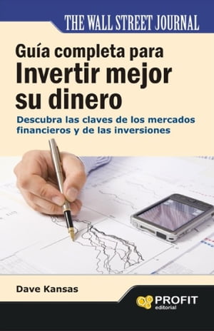 Guía completa para invertir mejor su dinero. Ebook