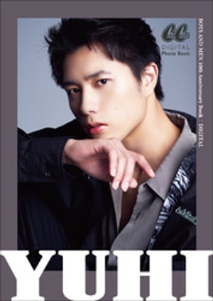 YUHI～BOYS AND MEN 10th Anniversary Book DIGITAL～