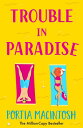 ŷKoboŻҽҥȥ㤨Trouble in Paradise An absolutely hilarious enemies-to-lovers summer romantic comedy from MILLION-COPY bestseller Portia MacIntosh for 2024Żҽҡ[ Portia MacIntosh ]פβǤʤ158ߤˤʤޤ