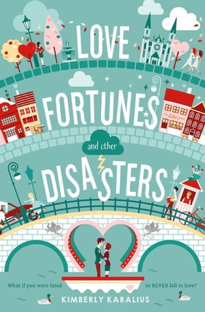 Love Fortunes and Other Disasters A Swoon Novel【電子書籍】[ Kimberly Karalius ]