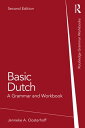 Basic Dutch A Grammar and Workbook【電子書籍】 Jenneke A. Oosterhoff