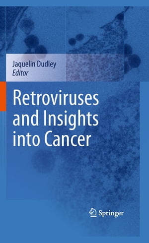 Retroviruses and Insights into Cancer【電子書籍】