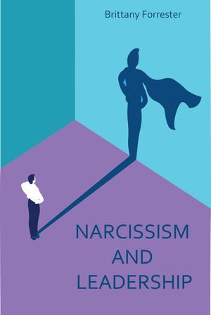 Narcissism And LeadershipŻҽҡ[ Brittany Forrester ]