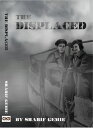 The Displaced【電子書籍】 Sharif Gemie