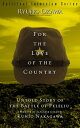 For the Love of the Country Untold Story of the Battle of Peleliu:A Memoir of Japanese Colonel Kunio Nakagawa【電子書籍】 Ryuho Okawa