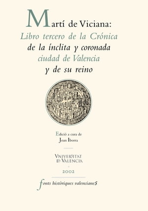 Mart? de Viciana: Libro tercero de la Cr?nica de la ?nclita y coronada ciudad de Valencia y de su reino【電子書籍】[ Rafael Mart? de Viciana ]